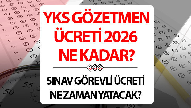 ÖSYM YKS GÖZETMEN ÜCRETİ 2026 || YKS gözetmen (görevli) ücreti ne zaman yatacak, kaç TL, ne kadar? YKS görevli ücretleri ödeme tarihi belli oldu mu?
